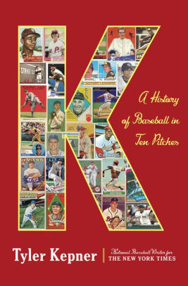 K A History Of Baseball In Ten Pitcheshardcover - 