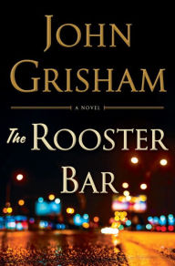 Title: The Rooster Bar, Author: John Grisham