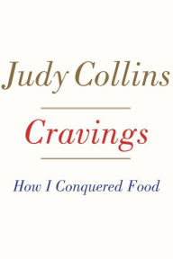 Title: Cravings: How I Conquered Food, Author: Judy Collins