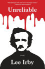 Unreliable: A Novel
