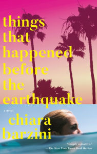 Title: Things That Happened before the Earthquake, Author: Chiara Barzini