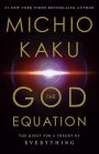 The God Equation: The Quest for a Theory of Everything