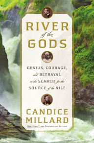 Free digital audio book downloads River of the Gods: Genius, Courage, and Betrayal in the Search for the Source of the Nile by Candice Millard (English Edition) 9780385549233