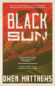 Title: Black Sun: A Novel, Author: Owen Matthews