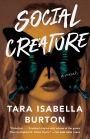 Social Creature: A Novel