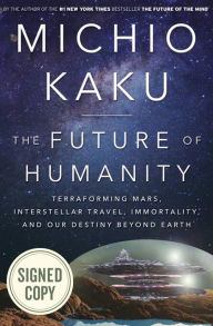 Free downloading of e books The Future of Humanity: Terraforming Mars, Interstellar Travel, Immortality, and Our Destiny Beyond Earth MOBI CHM