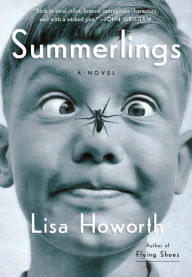 Title: Summerlings: A Novel, Author: Lisa Howorth