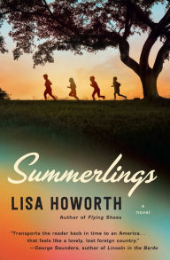 Title: Summerlings: A Novel, Author: Lisa Howorth