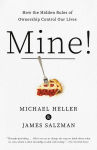 Alternative view 1 of Mine!: How the Hidden Rules of Ownership Control Our Lives