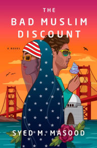 Read books downloaded from itunes The Bad Muslim Discount: A Novel (English literature)