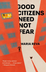 Title: Good Citizens Need Not Fear, Author: Maria Reva