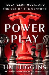 Free google books download pdf Power Play: Tesla, Elon Musk, and the Bet of the Century by Tim Higgins