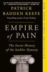 Alternative view 1 of Empire of Pain: The Secret History of the Sackler Dynasty