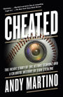 Cheated: The Inside Story of the Astros Scandal and a Colorful History of Sign Stealing