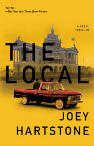 Title: The Local: A Legal Thriller, Author: Joey Hartstone