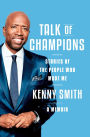 Talk of Champions: Stories of the People Who Made Me: A Memoir