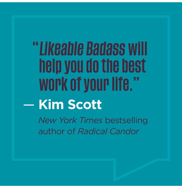 Likeable Badass: How Women Get the Success They Deserve