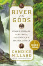 River of the Gods: Genius, Courage, and Betrayal in the Search for the Source of the Nile (Signed Book)