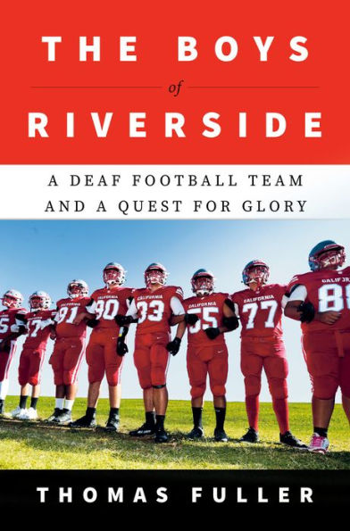 The Boys of Riverside: a Deaf Football Team and Quest for Glory