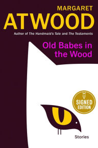English books pdf download Old Babes in the Wood: Stories ePub (English literature) by Margaret Atwood, Margaret Atwood 9780385550109