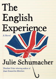 Online textbooks download The English Experience: A Novel (English Edition) by Julie Schumacher, Julie Schumacher PDB CHM 9780385550123