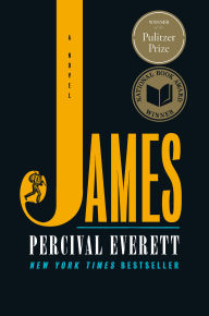 Title: James (2024 B&N Book of the Year) (Pulitzer Prize Winner) (National Book Award Winner), Author: Percival Everett