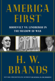 America First: Roosevelt vs. Lindbergh in the Shadow of War