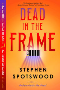 Textbook pdf downloads Dead in the Frame: A Pentecost and Parker Mystery CHM MOBI ePub (English literature) by Stephen Spotswood