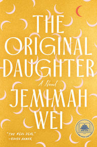 Title: The Original Daughter (GMA Book Club Pick), Author: Jemimah Wei