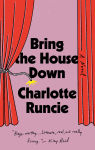 Alternative view 1 of Bring the House Down: A Novel