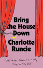 Bring the House Down: A Novel