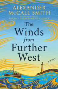 Title: The Winds from Further West: A Novel, Author: Alexander McCall Smith