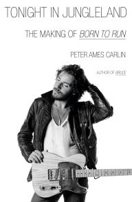Tonight in Jungleland: The Making of Born to Run