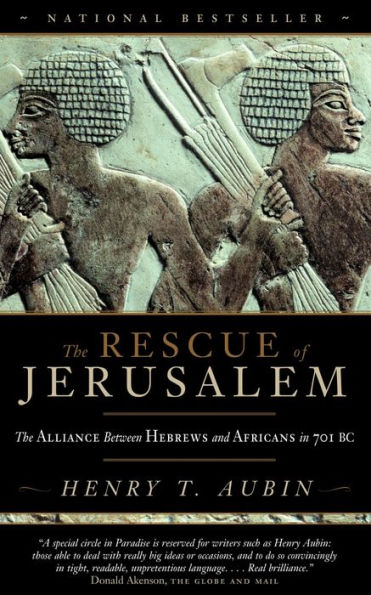 The Rescue of Jerusalem: Alliance Between Hebrews and Africans 701 BC