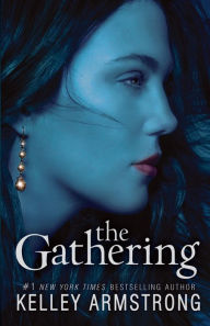 Title: The Gathering (Darkness Rising Series #1), Author: Kelley Armstrong