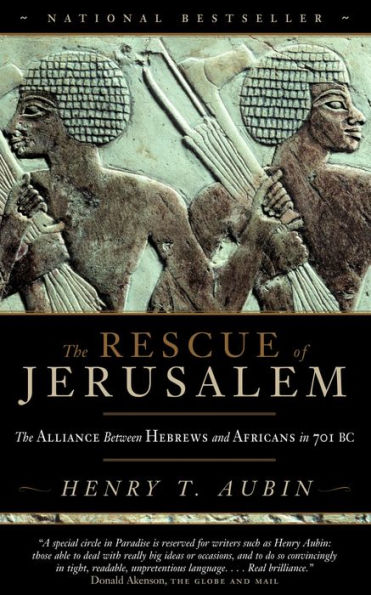 The Rescue of Jerusalem: The Alliance Between Hebrews and Africans in 701 BC