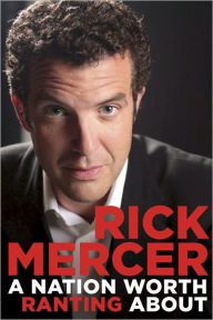 Title: A Nation Worth Ranting About, Author: Rick Mercer