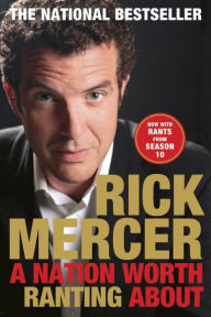 Title: A Nation Worth Ranting About, Author: Rick Mercer