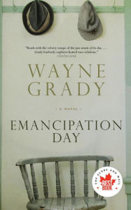 Title: Emancipation Day, Author: Wayne Grady