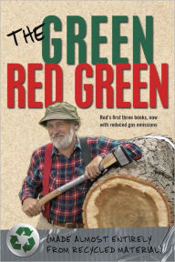 Title: The Green Red Green: Made Almost Entirely from Recycled Material, Author: Red Green