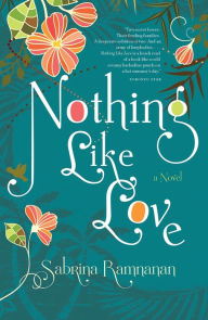 Title: Nothing Like Love, Author: Sabrina Ramnanan