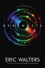Title: Regenesis, Author: Eric Walters