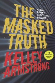 Title: The Masked Truth, Author: Kelley Armstrong