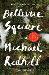 Title: Bellevue Square, Author: Michael Redhill