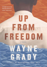 Title: Up from Freedom, Author: Wayne Grady