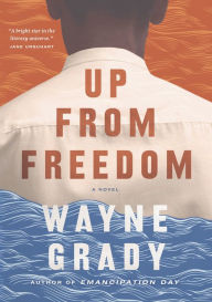Title: Up From Freedom, Author: Wayne Grady