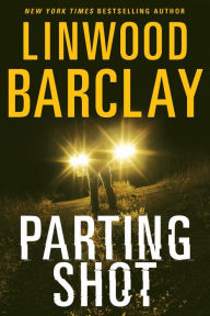 Title: Parting Shot, Author: Linwood Barclay