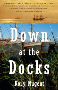 Title: Down at the Docks, Author: Rory Nugent