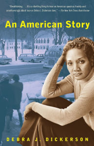 Title: An American Story, Author: Debra J. Dickerson