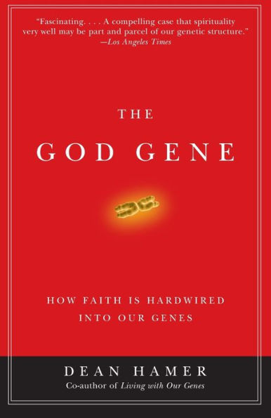 God Gene: How Faith Is Hardwired into Our Genes